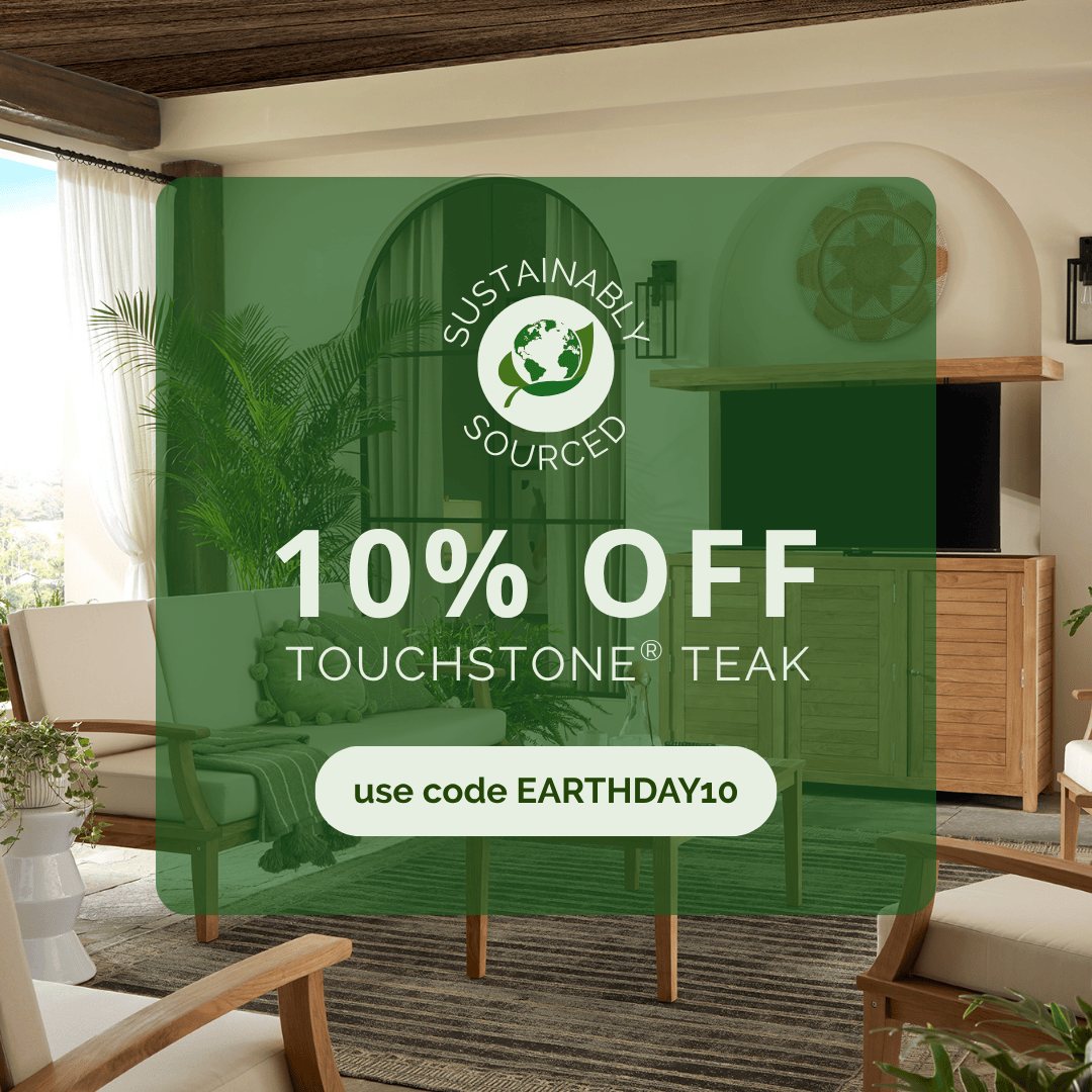 Touchstone Teak Sale 10% off with code EARTHDAY10